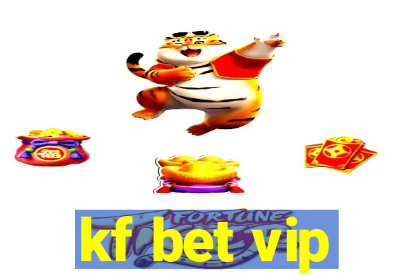 kf bet vip